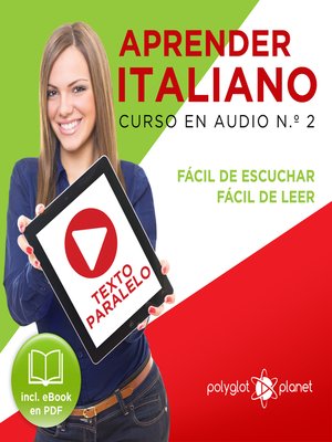 cover image of Aprender Italiano - Texto Paralelo - Fácil de Leer - Fácil de Escuchar: Curso en Audio, No. 2